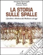 La storia sulle spalle. I facchini a Modena dal Medioevo a oggi