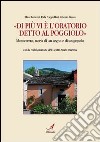 «Di più vi è l'oratorio detto al Poggiolo». Montecreto, storia di un segno e di un popolo libro