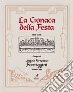 La cronaca della festa 1908-2008. Omaggio ad Angelo Fortunato Formiggini libro