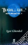 «Bugia... Lie...». Notti arcane. Vol. 1 libro