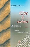 Oltre il recinto-Mas allà del cerco. Ediz. bilingue libro