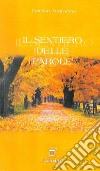 Il sentiero delle parole libro di Armentano Caterina