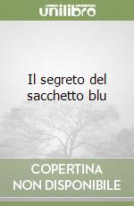 Il segreto del sacchetto blu