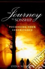 The journey to sonship. Possessing your inheritance libro