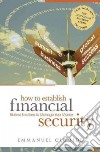 How to establish financial security. Biblical solutions to manage your money libro