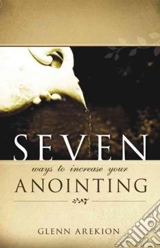 Seven ways to increase your anointing