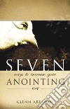 Seven ways to increase your anointing libro di Arekion Glenn