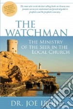 The watchman. The ministry of the seer in the local church libro