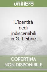 L'identità degli indiscernibili in G. Leibniz libro