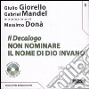 Il Decalogo. Con CD Audio. Vol. 2: Non nominare il nome di Dio invano libro