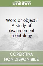 Word or object? A study of disagreement in ontology