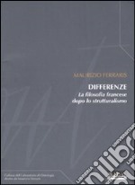 Differenze. La filosofia francese dopo lo strutturalismo libro