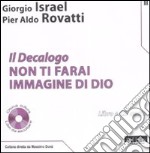 Il Decalogo. Con CD Audio. Vol. 3: Non ti farai immagine di Dio libro