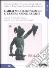 Carlo Michelstaedter. L'essere come azione libro