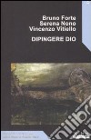 Dipingere Dio libro