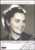 All'ombra delle querce. Diario di guerra 1943