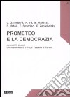 Prometeo e la democrazia libro