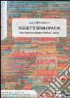 Oggetti semi-opachi. Sulla filosofia dell'arte di Arthur C. Danto libro di Marchetti Luca