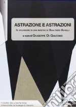 Astrazione e astrazioni. In occasione di una mostra di Gualtiero Savelli libro