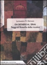 Da Dioniso al Sinai. Saggi di filosofia della musica libro