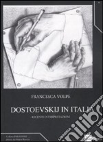 Dostoevskij in Italia. Recenti interpretazioni libro