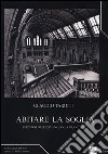 Abitare la soglia. Percorsi di fenomenologia francese libro di Tarditi Claudio