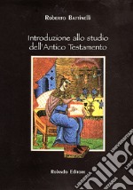 Introduzione allo studio dell'Antico Testamento. Nuova ediz. libro