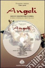 Angeli. Gocce celesti per l'anima. Con CD Audio libro