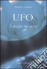 UFO. I dossier top secret libro