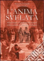 L'anima svelata. Metodologia ed applicazioni pratiche della medicina di Giuseppe Calligaris libro