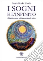 I sogni e l'infinito. Dalla dimensione onirica a quella dello spirito libro