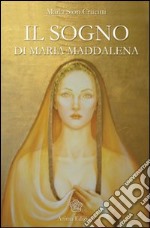 Il sogno di Maria Maddalena