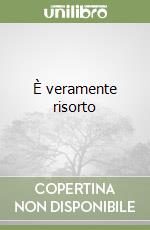 È veramente risorto