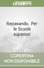 Repasando. Per le Scuole superiori (2) libro