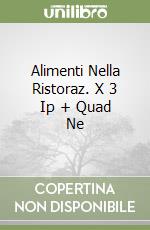 Alimenti Nella Ristoraz. X 3 Ip + Quad Ne