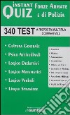 Instant quiz. Forze armate di polizia libro di Mercurio Grazia Albanese Marilena Manduzio Rossana