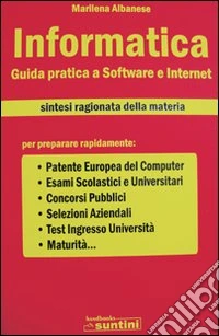 Informatica. Guida pratica a software e internet