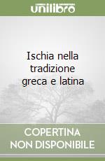 Ischia nella tradizione greca e latina libro