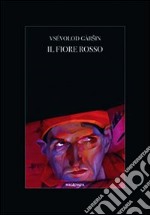 Il fiore rosso libro