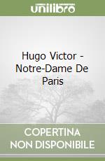 Hugo Victor - Notre-Dame De Paris libro