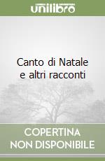 Canto di Natale e altri racconti libro