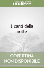 I canti della notte libro