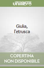 Giulia, l'etrusca libro