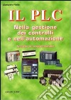 Il PLC nella gestione dei controlli e nell'automazione. Con CD-ROM libro