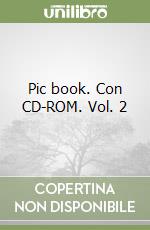 Pic book. Con CD-ROM. Vol. 2 libro