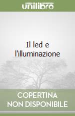 Il led e l'illuminazione
