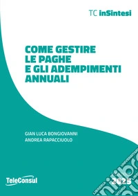 Come gestire le paghe e gli adempimenti annuali libro