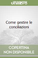 Come gestire le conciliazioni libro