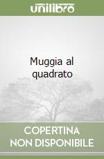 Muggia al quadrato