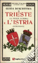 Guida descrittiva di Trieste e l'Istria
